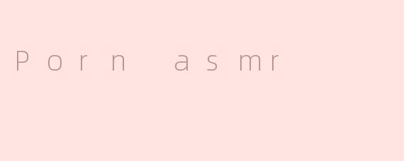 Porn asmr